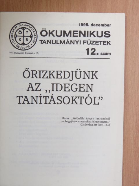 Őrizkedjünk az "idegen tanításoktól" [antikvár]