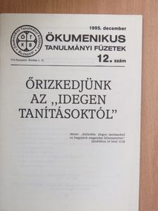 Őrizkedjünk az "idegen tanításoktól" [antikvár]