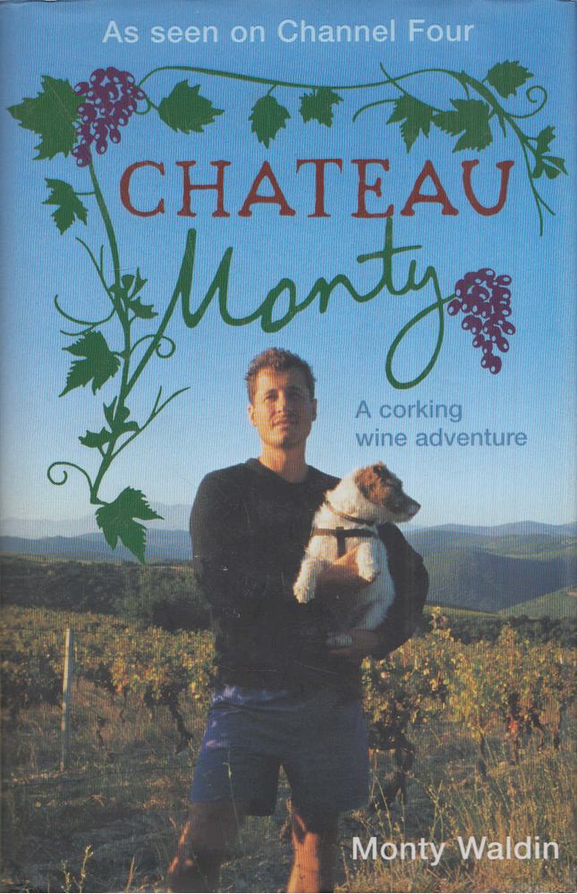 Monty Waldin - Chateau Monty: A Corking Wine Adventure [antikvár]