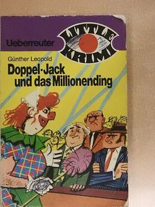 Günther Leopold - Doppel-Jack und das Millionending [antikvár]
