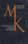 MOLTER KÁROLY - Metánia Rt / Tibold Márton [antikvár]