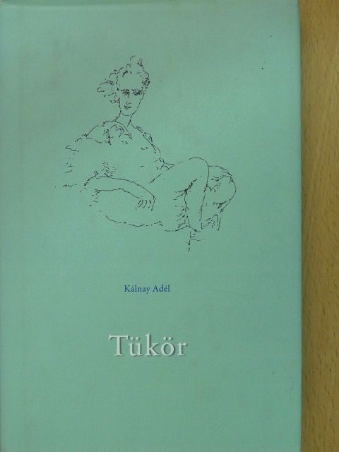 Kálnay Adél - Tükör (dedikált példány) [antikvár]