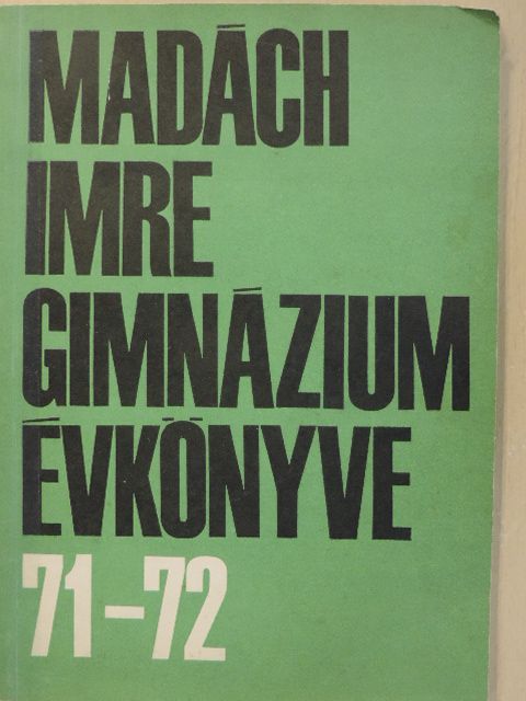 Dr. Héder Jánosné - Madách Imre Gimnázium Évkönyve 71-72 [antikvár]