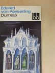 Eduard von Keyserling - Dumala [antikvár]