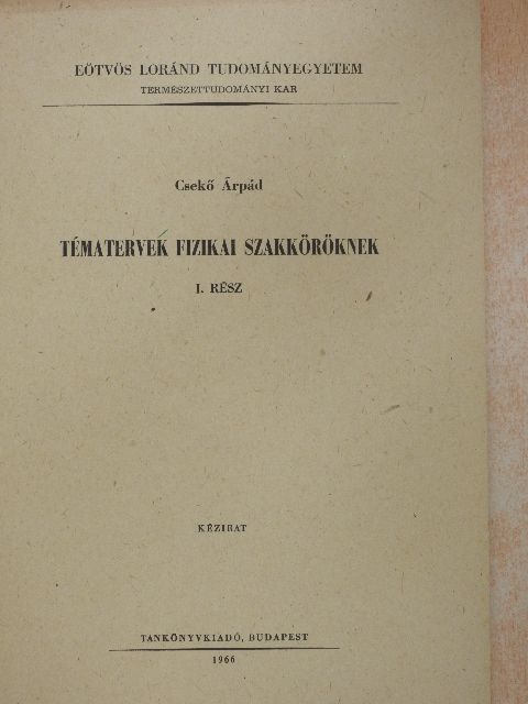 Csekő Árpád - Tématervek fizikai szakköröknek I. [antikvár]