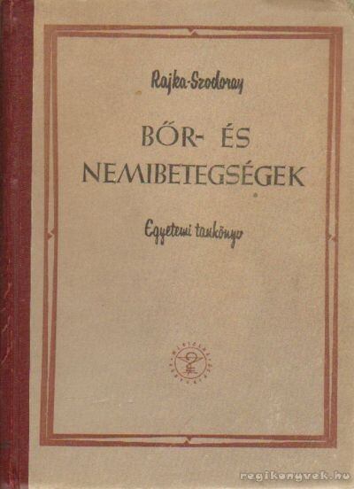 Rajka Ödön, Szodoray Lajos - Bőr- és nemibetegségek [antikvár]