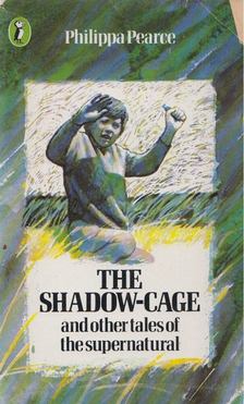 Philippa Pearce - The Shadow-Cage [antikvár]