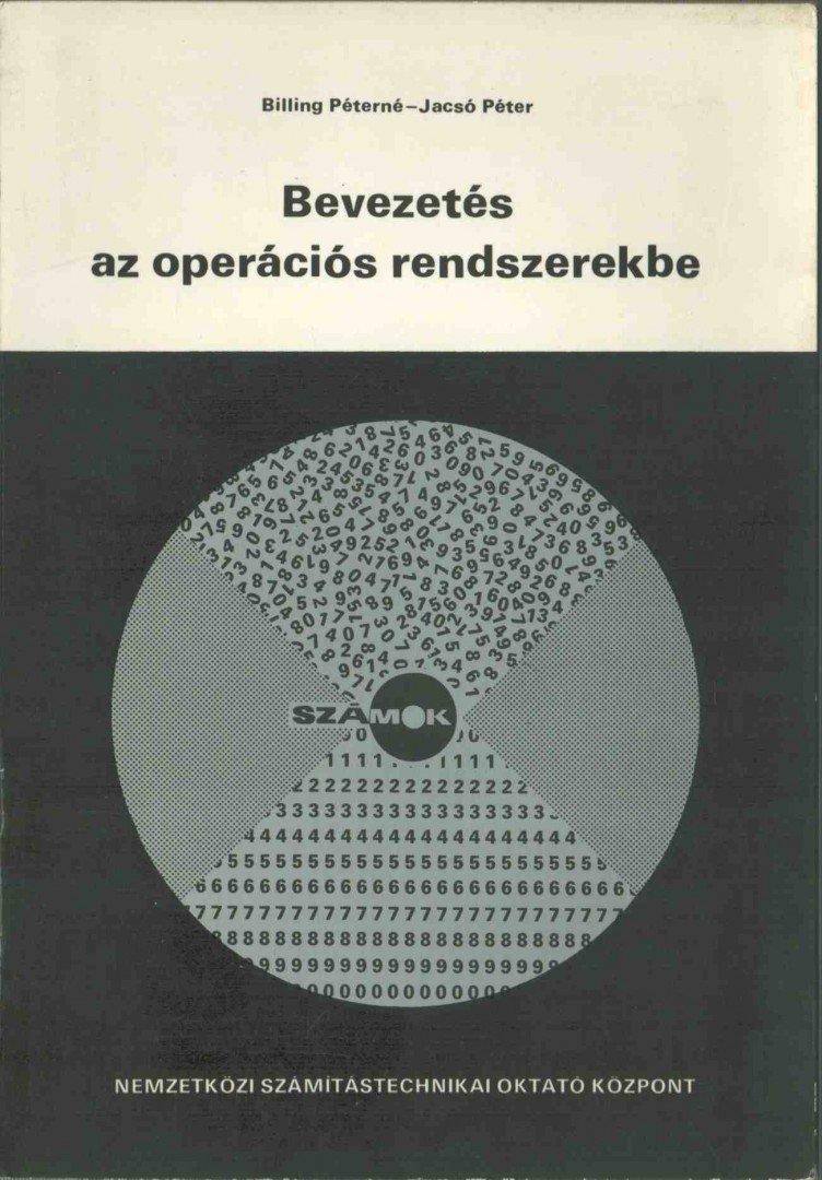 Billing Péterné, Jacsó Péter - Bevezetés az operációs rendszerekbe [antikvár]