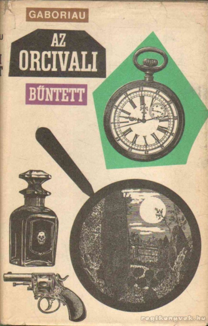 Gaboriau, Émile - Az orcivali bűntett [antikvár]