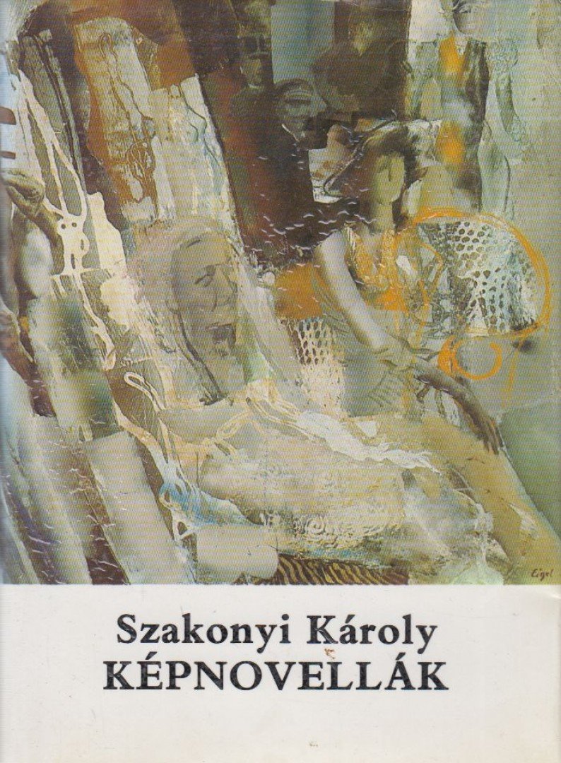 SZAKONYI KÁROLY - Képnovellák (dedikált) [antikvár]