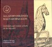 Perényi János, Kótai István - Állatorvosképzés Magyarországon - Alapítva 1787-ben [antikvár]