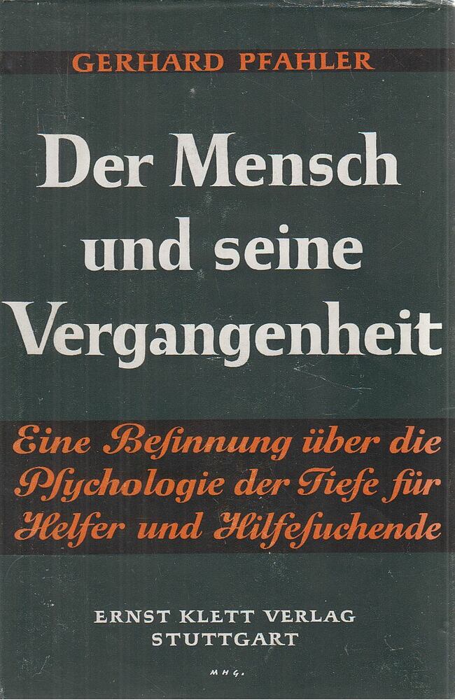 Pfahler, Gerhard - Der Mensch und seine Vergangenheit [antikvár]