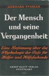 Pfahler, Gerhard - Der Mensch und seine Vergangenheit [antikvár]