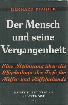 Pfahler, Gerhard - Der Mensch und seine Vergangenheit [antikvár]