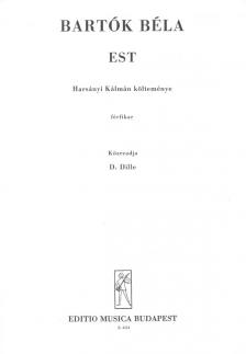 Bartók Béla - EST FÉRFIKARRA HARSÁNYI KÁLMÁN KÖLTEMÉNYE KÖZREADJA D. DILLE