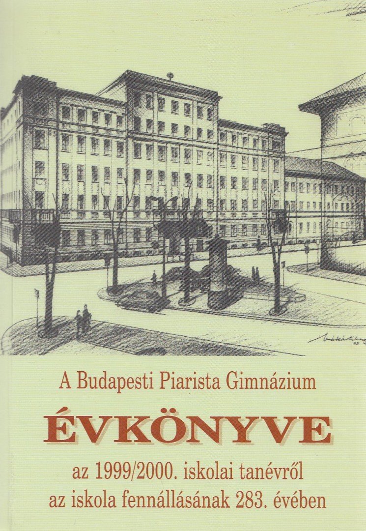 Görbe László - A Budapesti Piarista Gimnázium Évkönyve [antikvár]