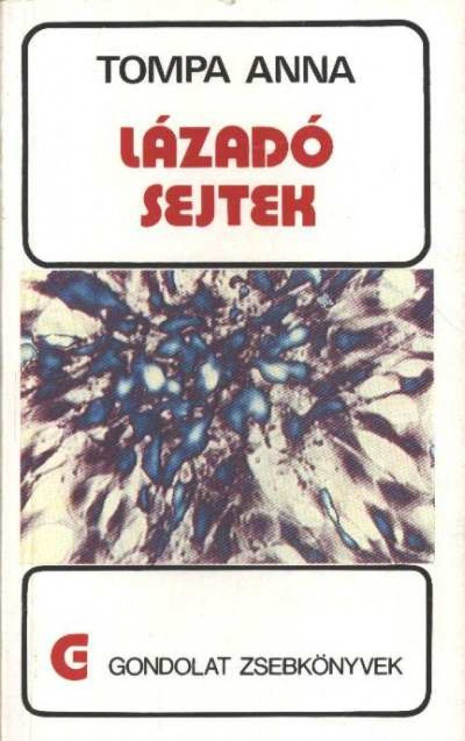 Tompa Anna - Lázadó sejtek [antikvár]