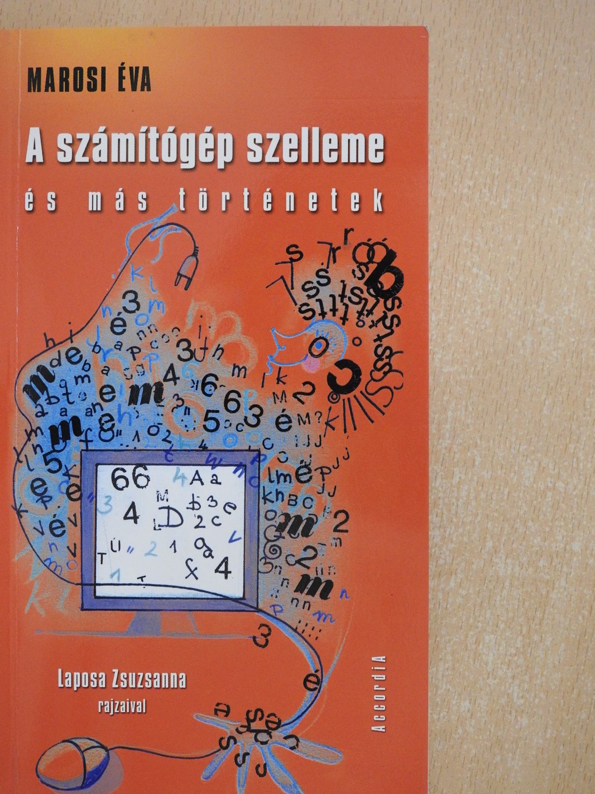 Marosi Éva - A számítógép szelleme és más történetek (dedikált példány) [antikvár]