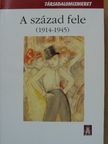 Csímár Csaba - A század fele [antikvár]
