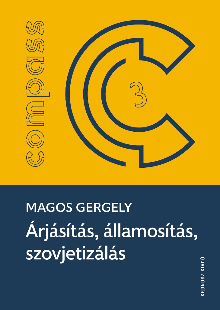 Magos Gergely - Árjásítás, államosítás, szovjetizálás