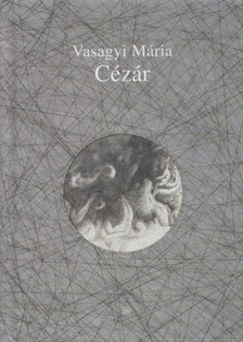 Vasagyi Mária - Cézár [antikvár]