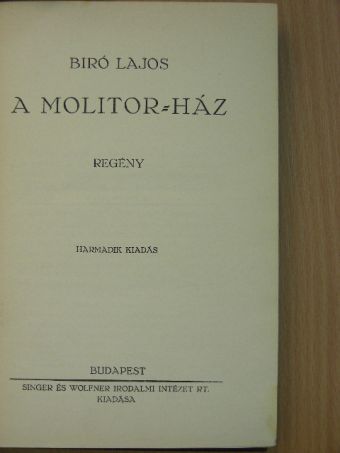Biró Lajos - A Molitor-ház [antikvár]