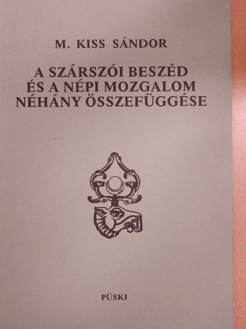 M. Kiss Sándor - A szárszói beszéd és a népi mozgalom néhány összefüggése [antikvár]