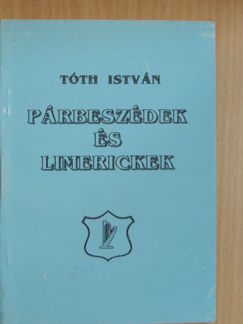 Tóth István - Párbeszédek és limerickek [antikvár]