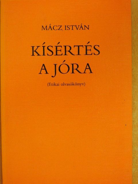 Mácz István - Kísértés a jóra [antikvár]