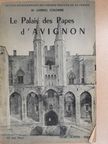 Dr. Gabriel Colombe - Le Palais des Papes d'Avignon [antikvár]