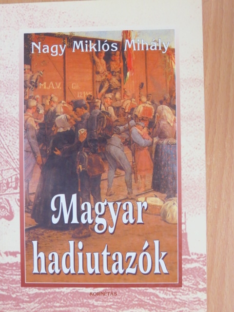 Nagy Miklós Mihály - Magyar hadiutazók [antikvár]