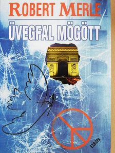 Robert Merle - Üvegfal mögött [antikvár]