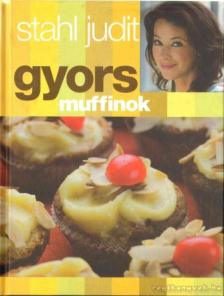 Stahl Judit - Gyors muffinok [antikvár]
