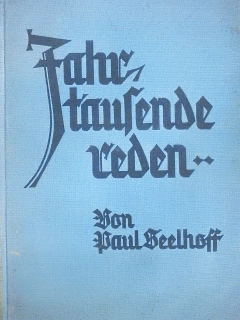 Paul Seelhoff - Jahrtausende reden.. (gótbetűs) [antikvár]