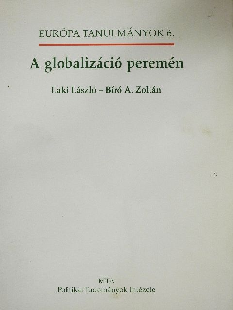 Bíró A. Zoltán - A globalizáció peremén [antikvár]