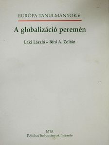 Bíró A. Zoltán - A globalizáció peremén [antikvár]