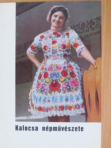 Pécsiné Ács Sarolta - Kalocsa népművészete [antikvár]