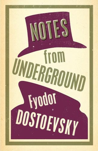 Fyodor Dostoyevsky - Notes from Underground (Alma Classics)