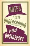 Fyodor Dostoyevsky - Notes from Underground (Alma Classics)