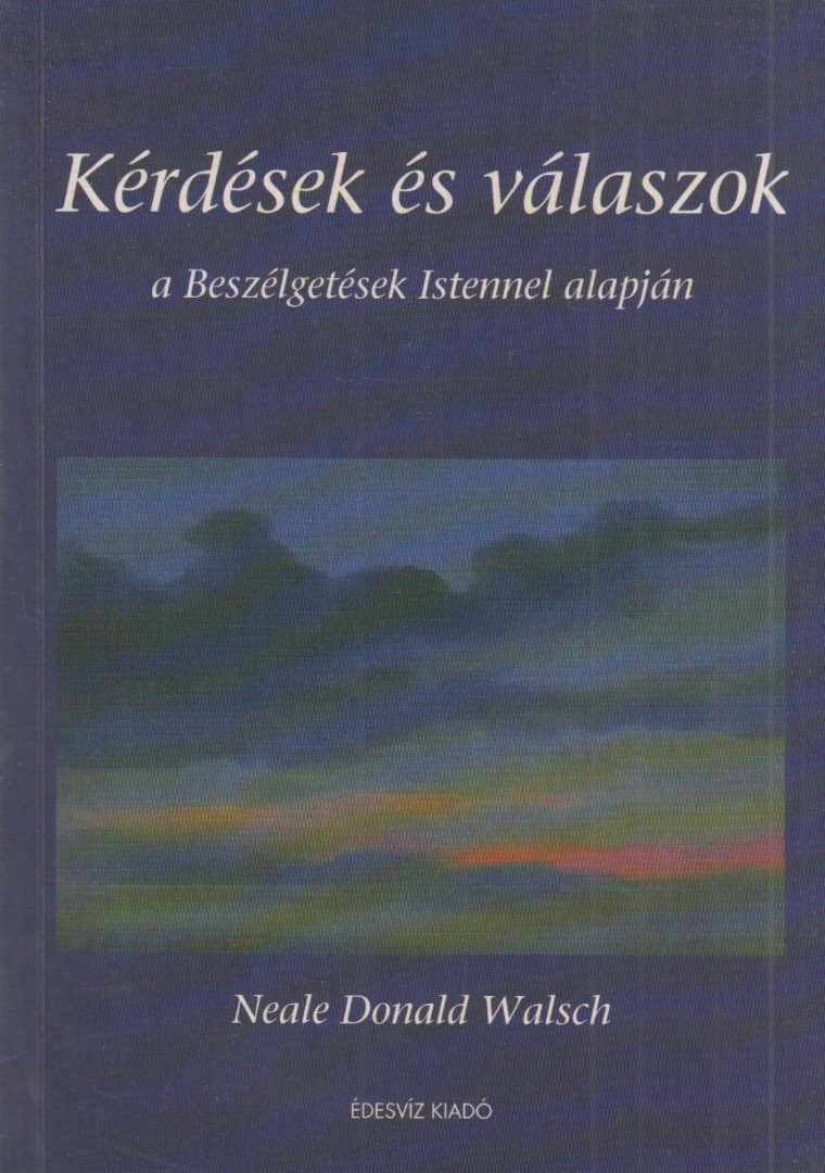 Neale Donald Walsch - Kérdések és válaszok [antikvár]