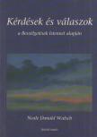 Neale Donald Walsch - Kérdések és válaszok [antikvár]