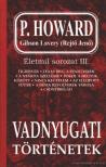 P. Howard, Gibson Lavery, Rejtő Jenő - Vadnyugati történetek [antikvár]