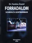 Dr. Fazekas Árpád - Forradalom Szabolcs-Szatmárban (dedikált példány) [antikvár]