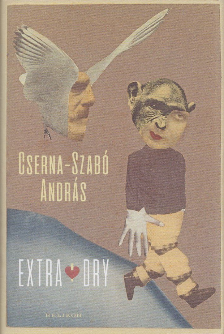 Cserna-Szabó András - Extra Dry [antikvár]