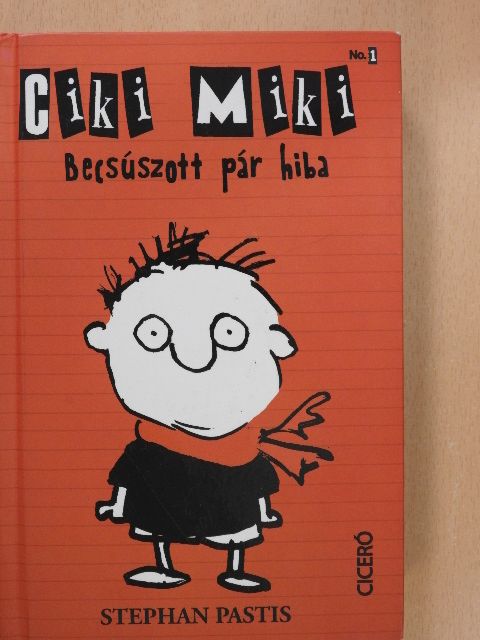 Stephan Pastis - Ciki Miki - Becsúszott pár hiba [antikvár]
