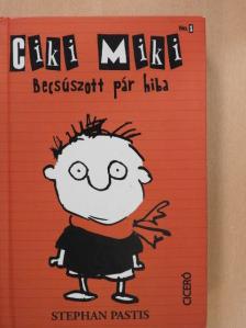 Stephan Pastis - Ciki Miki - Becsúszott pár hiba [antikvár]