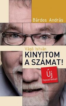 BÁRDOS ANDRÁS - Vágó István - Kinyitom a számat! [antikvár]