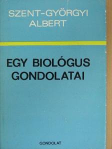 Szent-Györgyi Albert - Egy biológus gondolatai [antikvár]