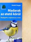 Detlef Singer - Madarak az etető körül [antikvár]