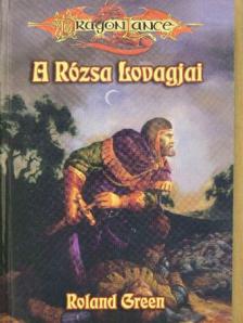Roland Green - A Rózsa Lovagjai [antikvár]